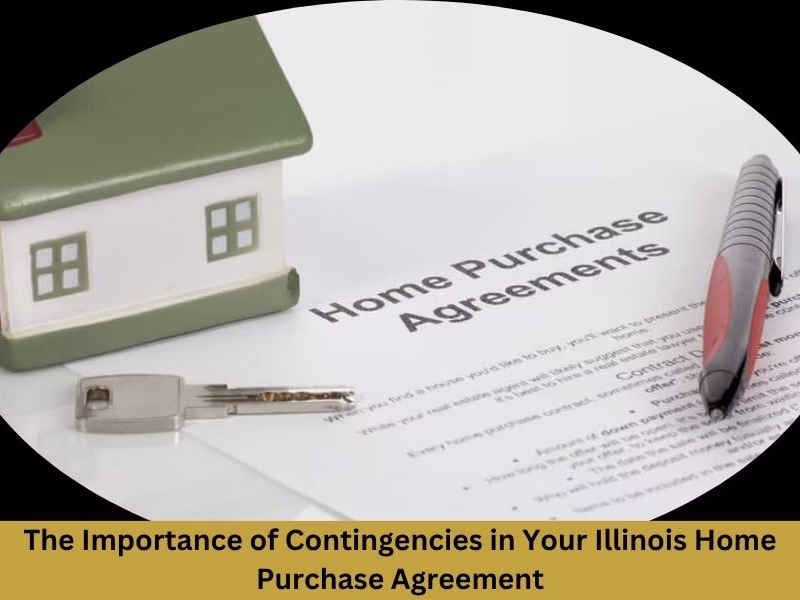 The Importance of Contingencies in Your Illinois Home Purchase Agreement
