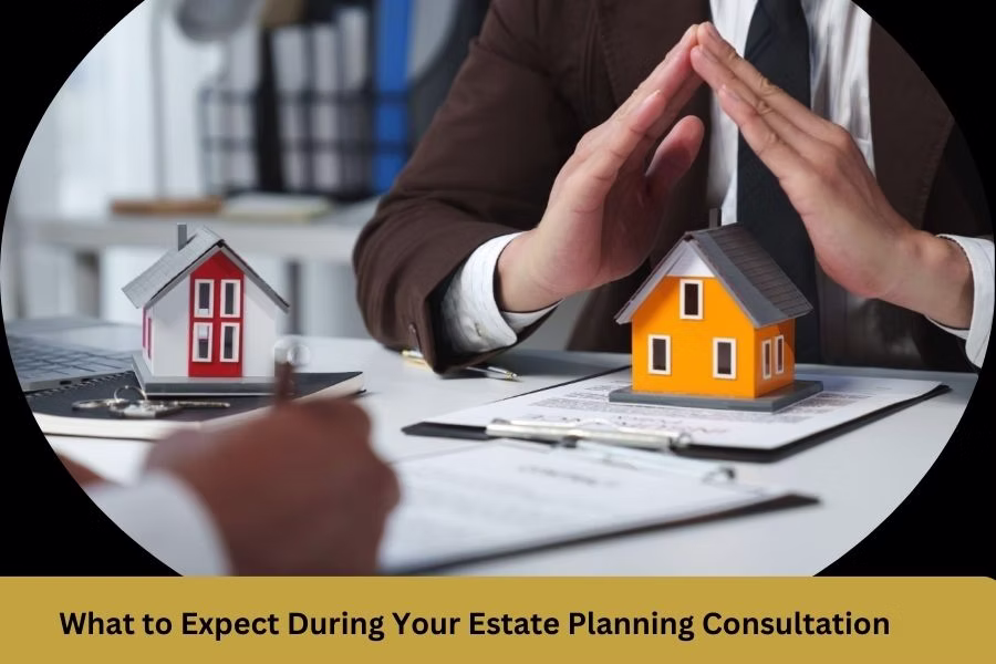 What to Expect During Your Estate Planning Consultation