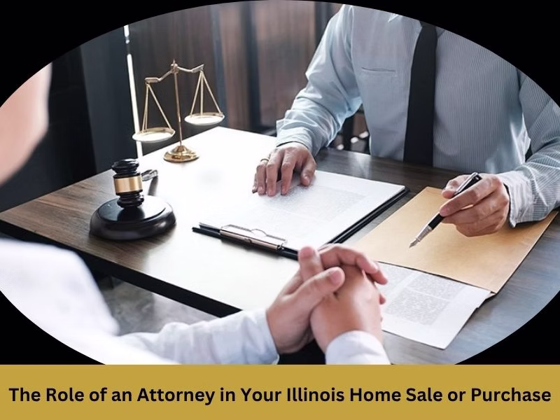 The Role Of An Attorney In Your Illinois Home Sale Or Purchase